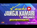 Download Lagu KARAOKE JANGJI KAMARI BAJIDOR NADA WANITA - AUDIO JERNIH