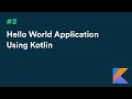 Android Kotlin Tutorial Hello World Application Using Kotlin