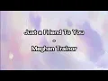 Lagu Just a Friend To You - Meghan Trainor (Lyrics)