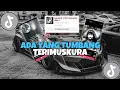 Download Lagu DJ ADA YANG TUMBANG X TERIMUSKURA X RAP JEDAG JEDUG SOUND SNOW VOID VIRAL TIKTOK MENGKANE TERBARU