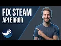 How To Fix Steam API Error 2026 Easy Guide