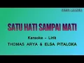Satu Hati Sampai Mati - Karaoke - Thomas Arya \u0026 Elsa Pitaloka