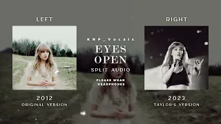 Taylor Swift - Eyes Open (Original vs. Taylor's Version) (Split Audio)