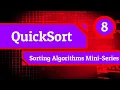 QuickSort - Sorting Algorithms Mini-Series Episode 8