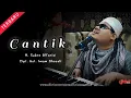 Download Lagu Cantik  ||  H. Subro Alfarizi  ||  Cipt. Ust. Imam Ghozali  ||  O.G Alfariz Entertainment