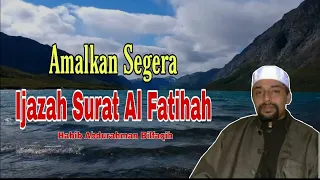 Download Ijazah Surat Al Fatihah Bersanad Habib Abdurrahman Bilfaqih MP3