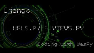 PYTHON DJANGO TUTORIAL Web Dev Part 3 Django urls py Python 3 8 path views py settings py