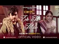 Ek Tu Mila (Ki Yo Tera Husan Hai) | Amanraj Gill ft. Shreya Arora | New Haryanvi Song Haryanvi
