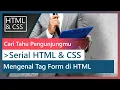 Download Lagu Tutorial HTML \u0026 CSS - 08 - Mengenal Tag Form di HTML