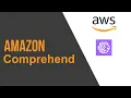 Amazon Comprehend AWS Machine Learning