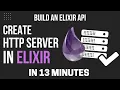 Create An Elixir HTTP Server with PlugCowboy Beginner Elixir Tutorial