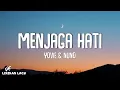 Yovie & Nuno - Menjaga Hati (Lirik Lagu)