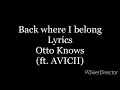 Back where I belong-lyrics-Otto Knows (ft. AVICII)