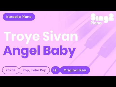 Download MP3 Troye Sivan - Angel Baby (Piano Karaoke)