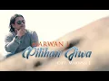Download Lagu Marwan L - Pilihan Jiwa (Official Music Video)