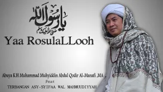 Download YAA ROSULALLOH SALAMUN 'ALAIK - ABUYA K.H MUHAMMAD MUHYIDDIN ABDUL QODIR AL-MANAFI ,MA MP3