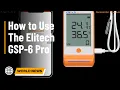 How to Use the Elitech Blueteeth Data Logger GSP-6 Pro