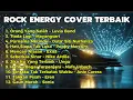 Lagu PECAH !!! Full Album Rock Energy Cover Terbaik – FULL ALBUM