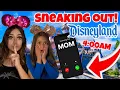 PRYMRR SNEAKING OUT TO DISNEYLAND AT 4AM WORST IDEA