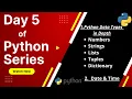 Day 5 of Python Series Numbers Strings Lists Tuples Dictionary Date Time