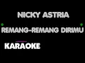 Download Lagu Nicky Astria - REMANG REMANG DIRIMU. Karaoke.