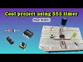Build a time delay circuit using 555 timer IC on breadboard With explanation