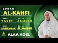 Surat Ar Rahman, Yasin, Al Waqiah, Al Mulk, Al Kahfi - By ALAA AQEL