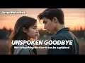 Download Lagu Unspoken Goodbye | InterMelodies | Heartfelt Farewell #UnspokenGoodbye #HeartfeltSongs