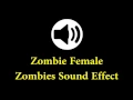 Zombies Sound Effect - Zombie Female