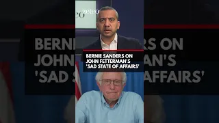 Bernie Sanders on John Fetterman s Sad State of Affairs