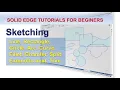 Solid Edge Tutorials Sketching How to use Line Rectangle Circle Arc Fillet Chamfer Trim