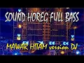 Download Lagu 💥MAWAR HITAM💥 VIRAL DJ SOUND HOREG💥 🎧FULL BASS🎶
