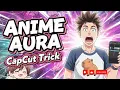 CapCut PC AM Like Aura effect Tutorial for Dummies