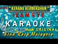 Download Lagu KARAOKE || KERANA KEANGKUHAN ( EYE ) ORIGINAL