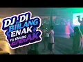 Download Lagu REMIX DJ DI BILANG ENAK YA EMANG ENAK VIRAL TIKTOK JEDAG JEDUG FULL BASS