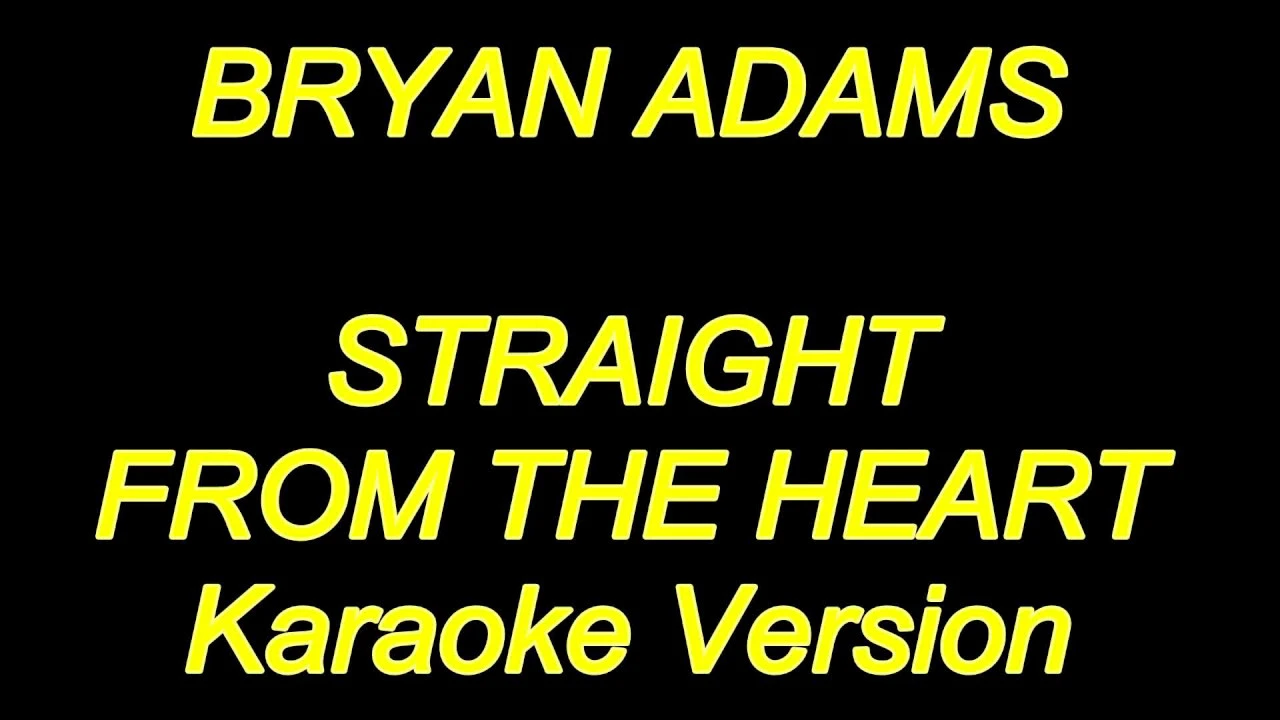 Bryan Adams - Straight From The Heart (Karaoke Lyrics) NEW!!