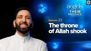 Download Ep. 23: The Throne of Allah Shook | Angels In Their Presence | Season 2 | Dr. Omar Suleiman MP3