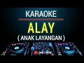 Download Lagu Karaoke Alay ( Anak Layangan ) - Lolita Dj Remix