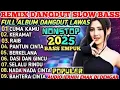Download Lagu DJ DANGDUT SLOW BASS 🎧 CUMA KAMU 🎧 DISCO DANGDUT KOPLO REMIX NEW 2025 TEMAN PERJALANAN DAN NGOPI ☕