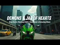 Download Lagu DEMONS X JAR OF HEARTS - Slow Remix Mashup 2025 | Emotional \u0026 Relaxing Vibes