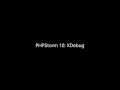 PHPStorm 10 - XDebug