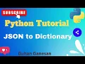 Python JSON Dictionary Python JSON to Dict Dict to JSON Explained json load json dumps