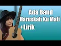 Download Lagu Ada Band - Haruskah Ku Mati (Cover) Tami Aulia + Lirik Lagu