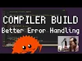 Better Error Messages - Building a Compiler Live Rust Programming