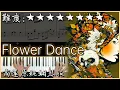 Download Lagu 【Piano Cover】DJ Okawari - Flower Dance｜高還原純鋼琴版｜高音質/附譜｜超優美的旋律｜Nice piano sheets 改編版