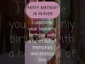 Happy Birt ay in Heaven Celebrating Your Eternal Light and Enduring Love