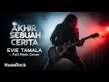 Lagu Akhir Sebuah Cerita – Evie Tamala (Rock Version) | Cover Penuh Emosi oleh Nusa Rock