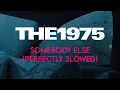 Lagu The 1975 - Somebody Else (Perfectly Slowed)