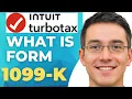 What Is Form 1099 K How To Put 1099K Into Turbotax