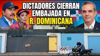 🚨Dictadura de Nicaragua cierra embajada en República Dominicana